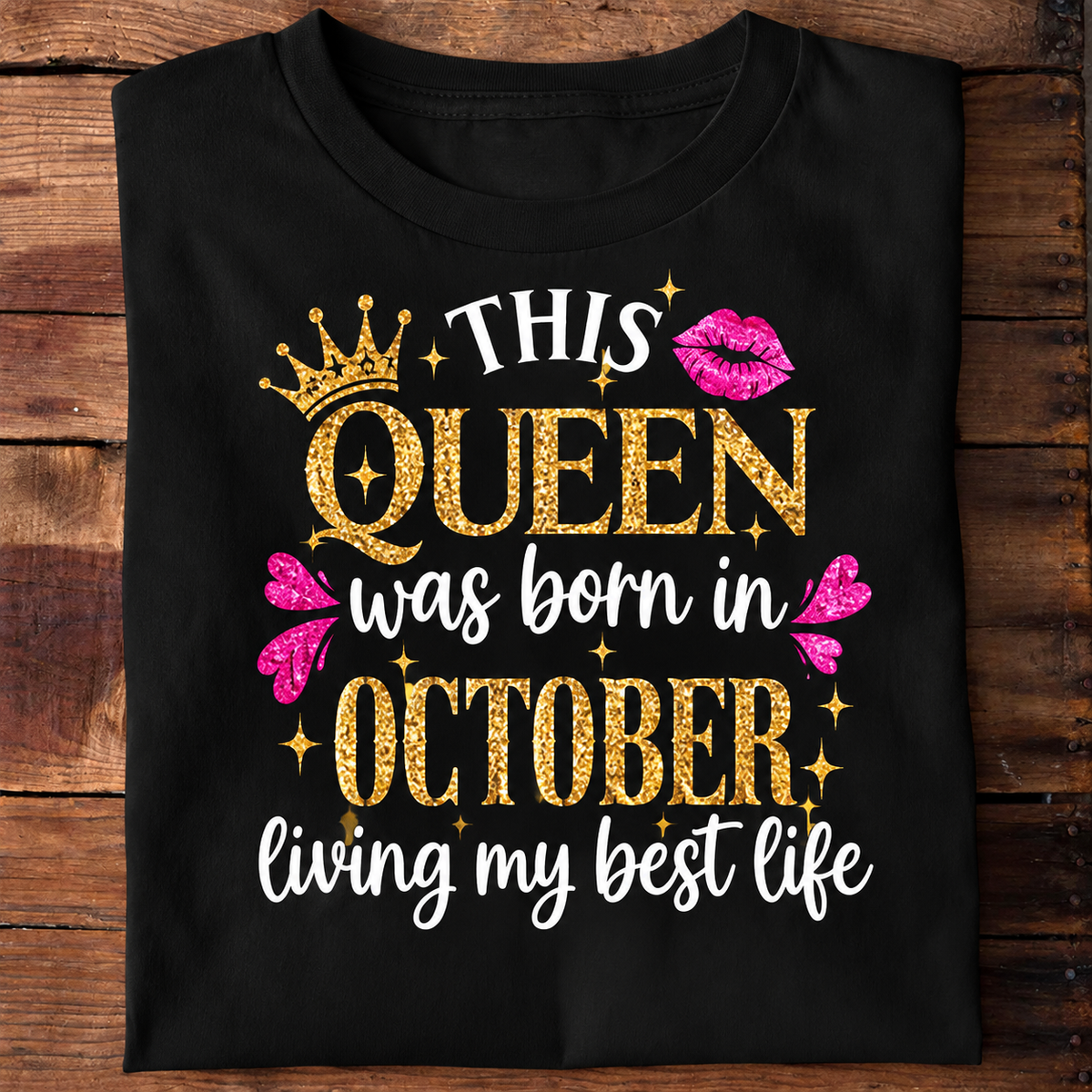 010-31- Queen Born in October Living Best Life