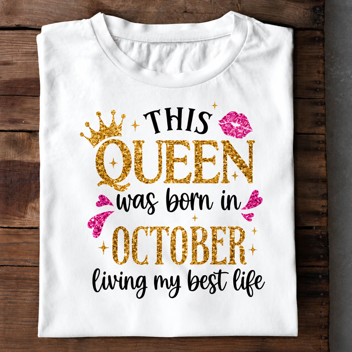 010-31- Queen Born in October Living Best Life